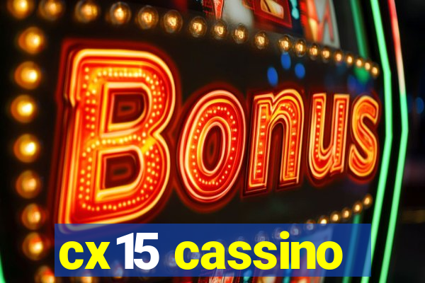 cx15 cassino